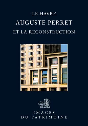 Télécharger Auguste Perret et la reconstruction PDF Ebook En Ligne