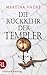 Die Rückkehr der Templer: Roman (Gero von Breydenbach 3) by Martina André