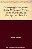 Image de Developing Management Skills: Needs and Trends in Irish Civil Service Management Practice