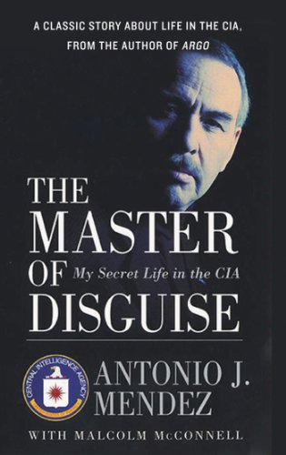 The Master of Disguise: My Secret Life in the CIA (English Edition) The Master of Disguise: My Secret Life in the CIA (English Edition)