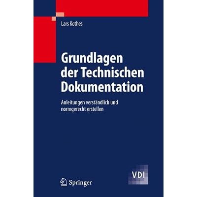 [PDF] Download Grundlagen der Technischen Dokumentation: Anleitungen verstándlich und normgerecht erstellen (VDI-Buch) Kostenlos