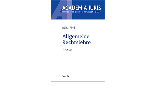 Allgemeine Rechtslehre Ein Lehrbuch Amazon De Rohl Klaus Friedrich Rohl Hans Christian Bucher
