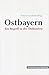 Ostbayern: Ein Begriff in der Diskussion - Helmut Groschwitz