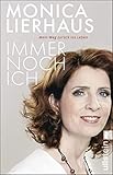Immer noch ich: Mein Weg zurück ins Leben by 
