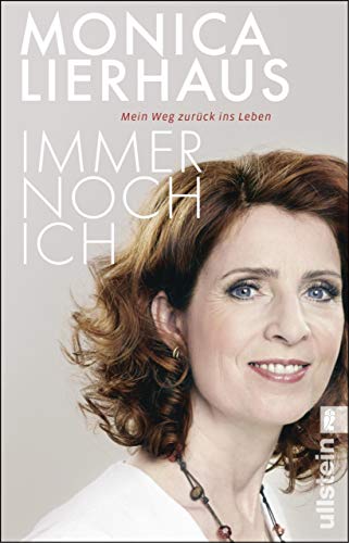 Immer noch ich: Mein Weg zurück ins Leben