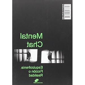 MENTAL CHAT: Esquizofrenia, ficción o Realidad