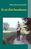 Image de Es ist Zeit loszulassen: Ein Krebstagebuch