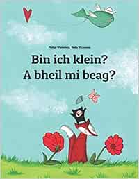 Bin Ich Klein A Bheil Mi Beag Kinderbuch Deutsch Schottisch Schottisches Galisch Bilingual Zweisprachig Amazon De Winterberg Philipp Wichmann Nadja Macrisnidh Steaphan Bucher
