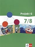 Projekt G Gesellschaftswissenschaften 7/8. Ausgabe Berlin, Brandenburg: Schülerbuch Klasse 7/8 (Projekt G Gesellschaftswissenschaften. Ausgabe für Berlin und Brandenburg ab 2012) by 