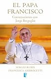 Image de El Papa Francisco. Conversaciones con Jorge Bergoglio (B de Books)