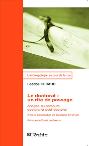 Download Le doctorat : un rite de passage: Analyse du parcours doctoral et post-doctoral Download Le doctorat : un rite de passage: Analyse du parcours doctoral et post-doctoral