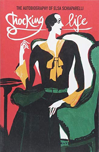 Download Shocking Life : The autobiography of Elsa Schiaparelli Download Shocking Life : The autobiography of Elsa Schiaparelli