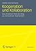 Kooperation und Kollaboration: Das Kreative Feld als Weg zu innovativer Teamarbeit by 