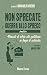 Non sprecate e guerra allo spreco - G. Roversi