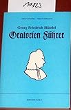 Georg Friedrich Händel. Oratorienführer by