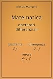 rotores vs pistones  Matematica: gradiente, divergenza, rotore (Italian Edition)