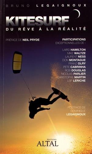 Kitesurf : Du rêve à la réalité francais