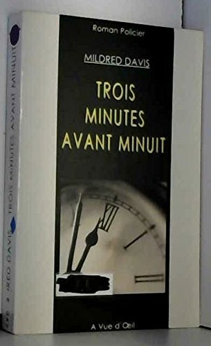 couverture de : Trois minutes avant minuit couverture de : Trois minutes avant minuit