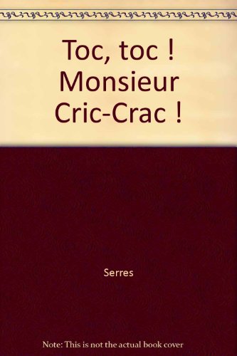 couverture de : Toc-toc! Monsieur Cric-Crac!