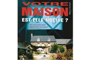 Votre maison est-elle nocive ?