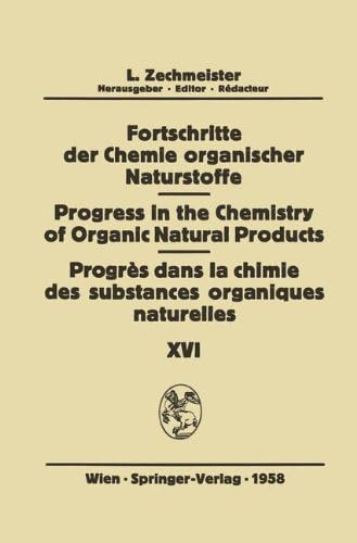 Fortschritte der Chemie Organischer Naturstoffe / Progress in the Chemistry of Organic Natural Products / Progrès dans la Chimie des Substances Organiques Naturelles: 16