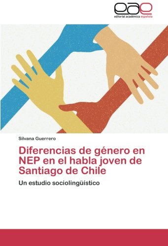 Diferencias de género en NEP en el habla joven de Santiago de Chile: Un estudio sociolingüístico