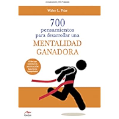 700 Pensamientos Para Desarrollar Una Mentalidad Ganadora - 