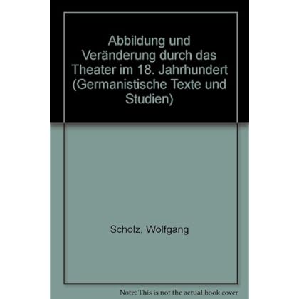 [PDF] Download Abbildung und Veránderung durch das Theater im 18. Jahrhundert Kostenlos