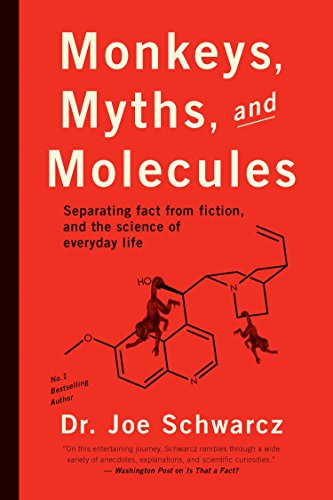 Monkeys, Myths and Molecules: Separating Fact from Fiction in the Science of Everyday Life (English
