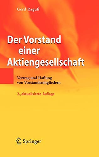 Der Vorstand einer Aktiengesellschaft: Vertrag und Haftung von Vorstandsmitgliedern (VDI-Buch / VDI-Karriere)