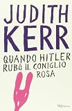 Quando Hitler rubò il coniglio rosa. Ediz. integrale