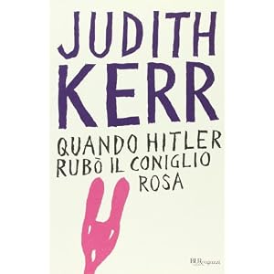 Quando Hitler rubò il coniglio rosa. Ediz. integrale Quando Hitler rubò il coniglio rosa. Ediz. integrale
