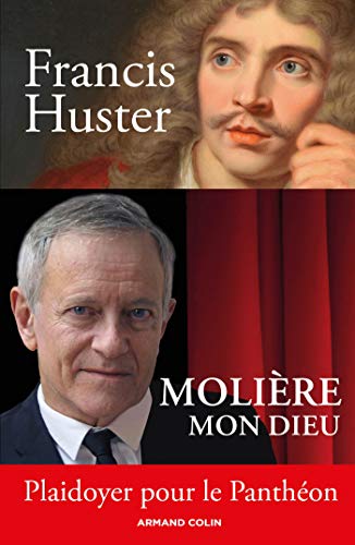 Recherche et téléchargement gratuits de livres DJVU Molière mon Dieu - Plaidoyer pour le Panthéon PDF 