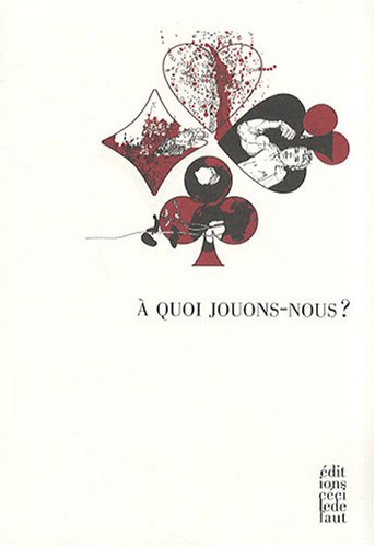A quoi jouons-nous ?