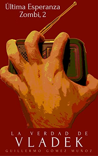 Book's Cover ofÚltima Esperanza Zombi 2 La verdad de Vladek