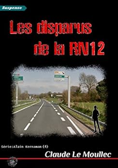 Les disparus de la RN12 par [Le Moullec, Claude]