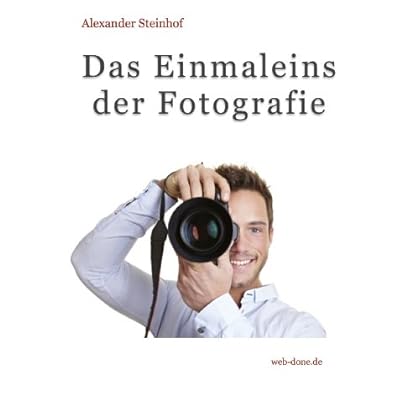 [PDF] Download Das Einmaleins der Fotografie Kostenlos