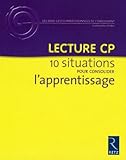 Image de Lecture CP : 10 situations pour consolider l'apprentissage