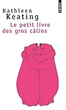 Le Petit Livre des gros câlins