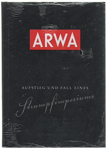 Preisvergleich Produktbild ARWA - Aufstieg und Fall eines Strumpfimperiums