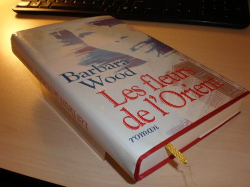 couverture de : Fleurs de l'orient, les