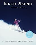 Inner Skiing: Revised Edition (English Edition) by W. Timothy Gallwey