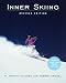 Inner Skiing: Revised Edition (English Edition) by W. Timothy Gallwey