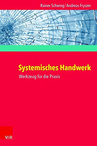 Download Systemisches Handwerk. Werkzeug für die Praxis Download Systemisches Handwerk. Werkzeug für die Praxis