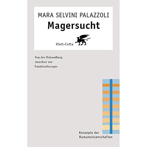 [PDF] Magersucht: Von der Behandlung einzelner zur Familientherapie (Konzepte der Humanwissenschaften) KOSTENLOS DOWNLOAD