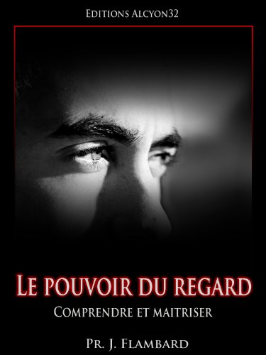 Télécharger Comment maitriser l'incroyable pouvoir de votre regard (annoté) PDF Fichier Télécharger Comment maitriser l'incroyable pouvoir de votre regard (annoté) PDF Fichier