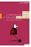 Image de Vivre avec Alzheimer: Comprendre la maladie au quotidien (Santé en so