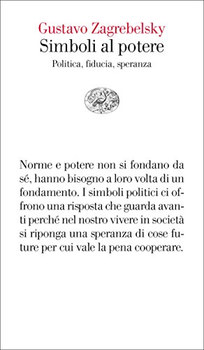 Simboli al potere: Politica, fiducia, speranza (Vele Vol. 75) Simboli al potere: Politica, fiducia, speranza (Vele Vol. 75)