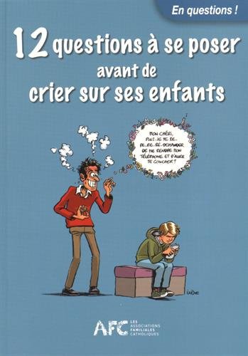 Download 12 questions à se poser avant de crier sur les enfants Download 12 questions à se poser avant de crier sur les enfants