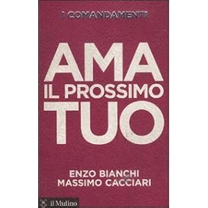 I comandamenti. Ama il prossimo tuo I comandamenti. Ama il prossimo tuo